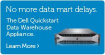 Dell Quickstart Data Warehouse Appliance - no more data mart delays