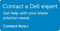 Talk to Dell about Blade Solutions