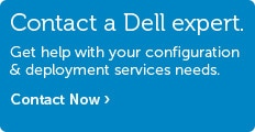Talk to Dell about Configuration & Deployment