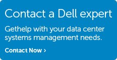Talk to Dell about Data Center Systems Management solutions.