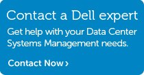 Talk to Dell About Data Center Systems Management