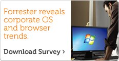 Forrester reveals corporate OS and browser trends. Download survey.
