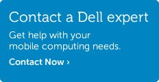 Talk to Dell about Mobile Computing needs.