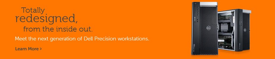 Dell Precision T3600, T5600 and T7600 Workstations
