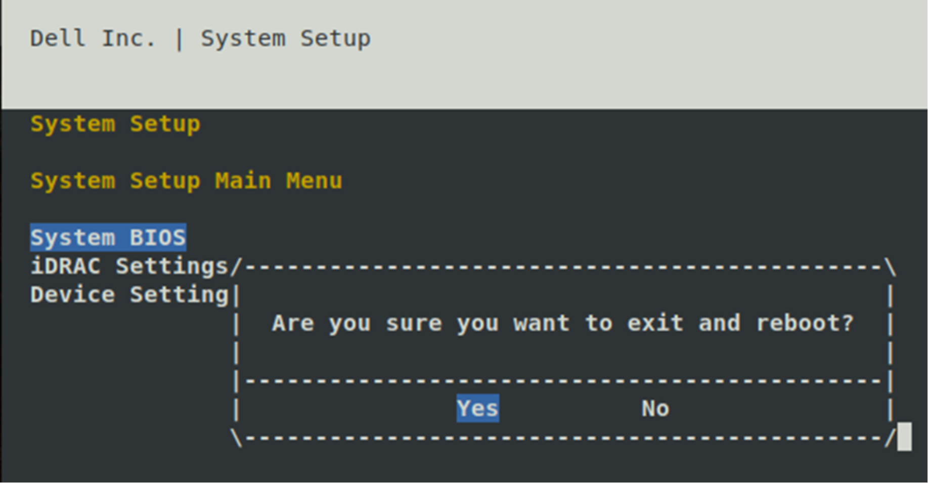Screenshot of Dell Inc. System Setup interface showing System BIOS and iDRAC Settings options with a confirmation prompt asking "Are you sure you want to exit and reboot?" and selectable options "Yes" and "No." The screen uses a text-based layout with highlighted blue selection and yellow menu headings on a dark background.