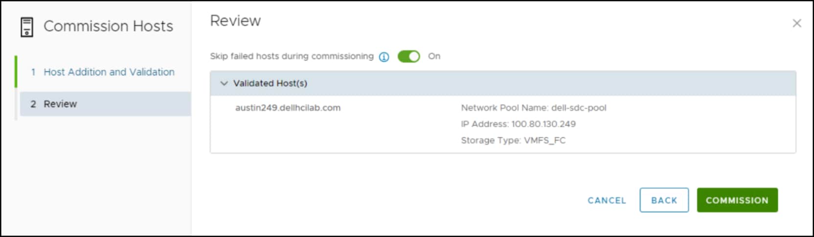 Step through the domain creation. In step 4 review and commission the new hosts.