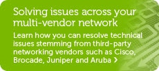Solving issues across your multi-vendor network