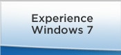 Experience Windows 7