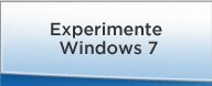 Experimente Windows 7