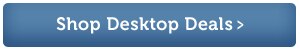 Desktop deals