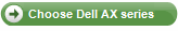 Choose Dell AX series