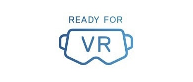 Ready for VR Ready for VR