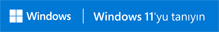 Windows I Windows 11'yu tanıyın
