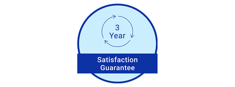Garantie de satisfaction de trois ans