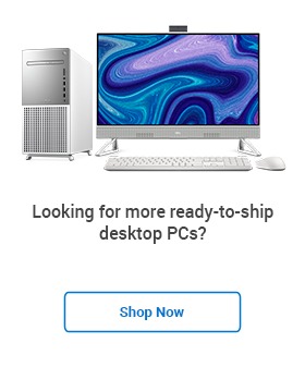 All Ready-to-Ship Desktops