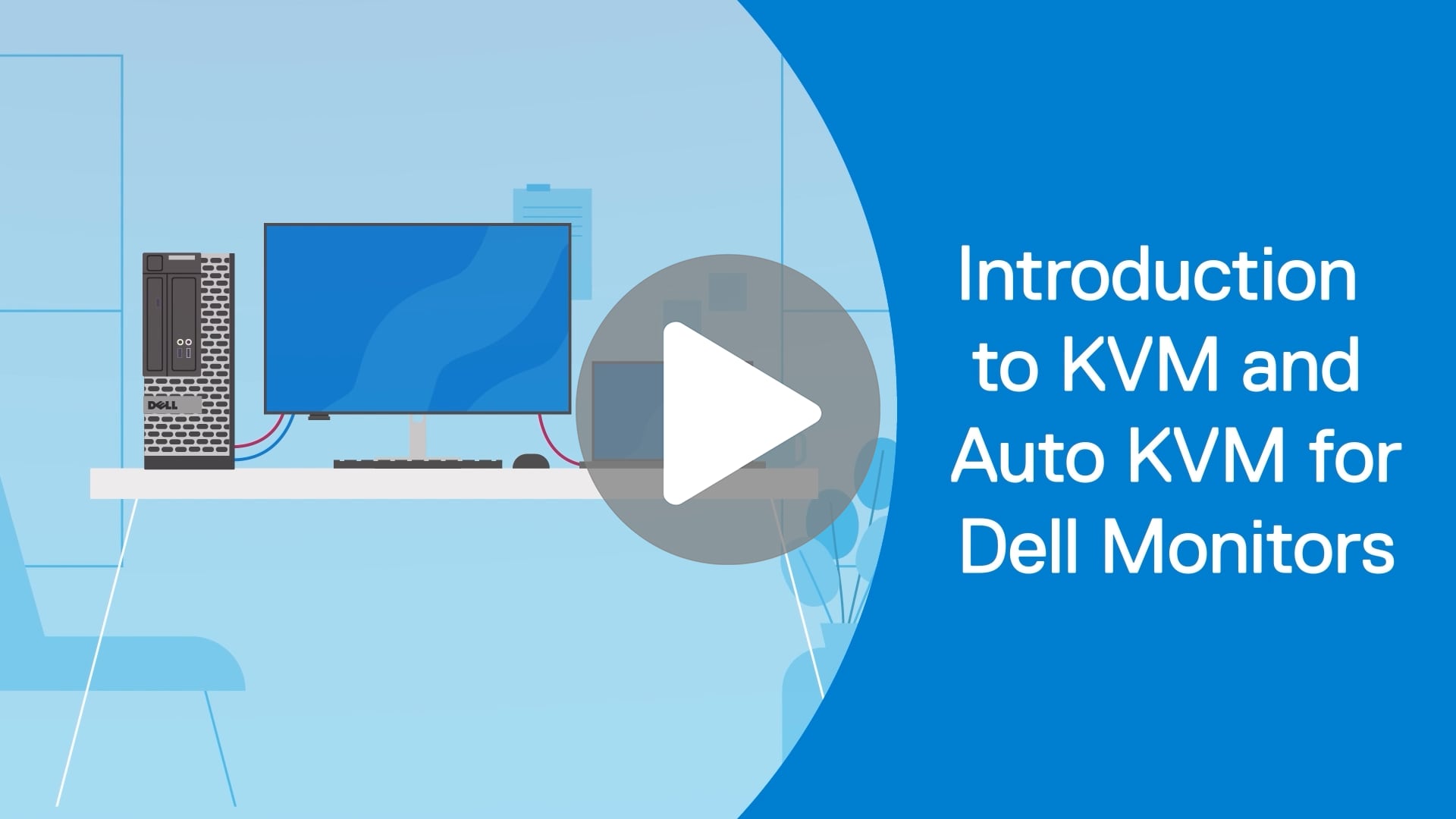Watch this video to learn about KVM and Auto KVM for Dell monitors.