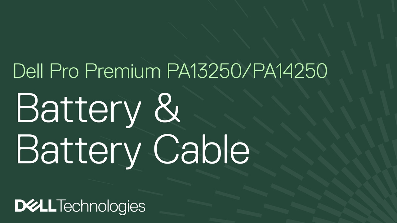 How to replace the battery and battery cable on Dell Pro 13 Premium PA13250 or Dell Pro 14 Premium PA14250