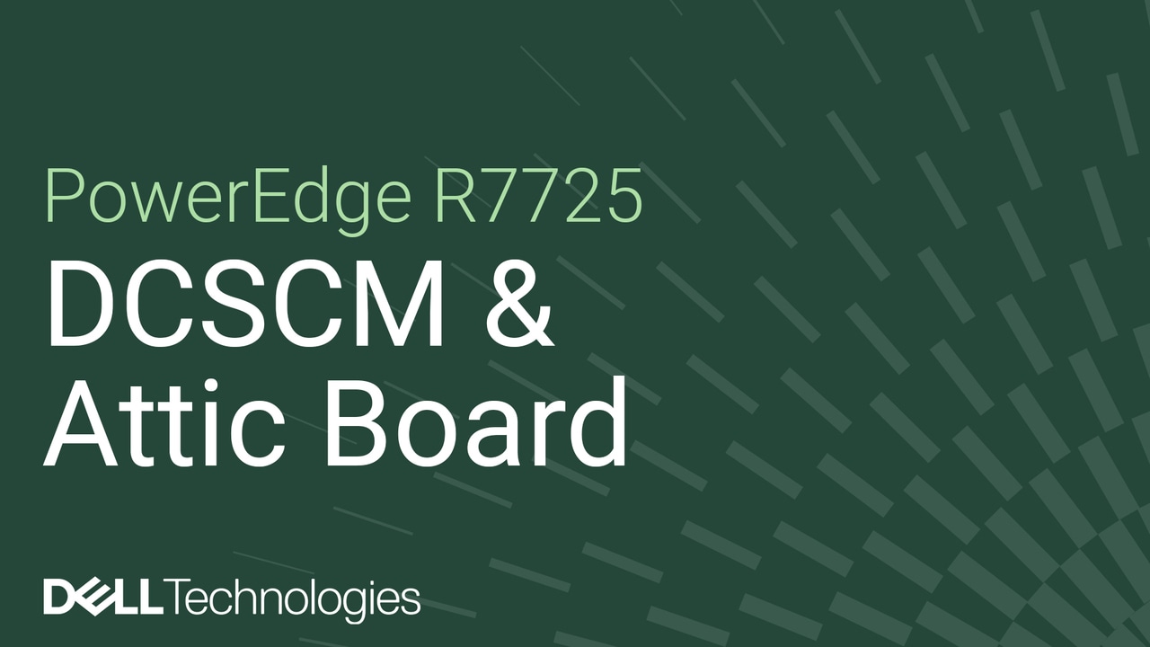 Come sostituire la scheda DC-SCM e Attic su PowerEdge R7725