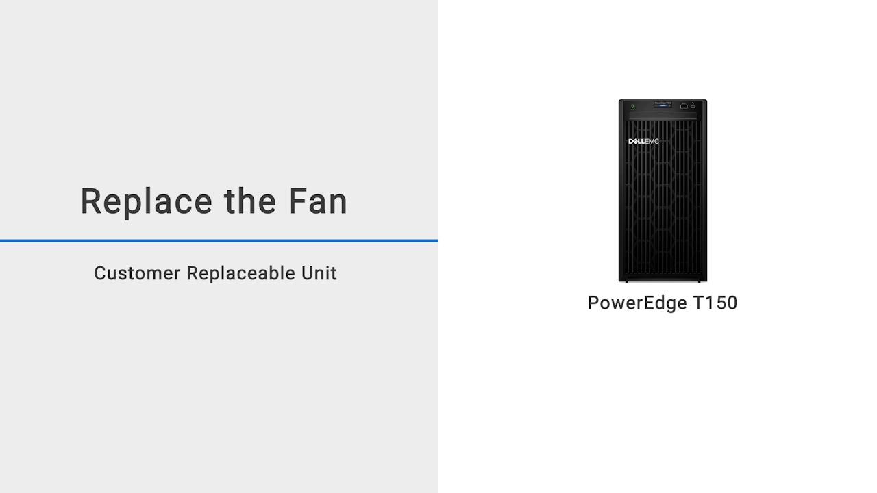 How to replace the fan on a Dell EMC PowerEdge T150