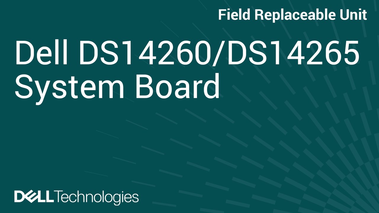 How to Replace System board in DS14260/DS14265