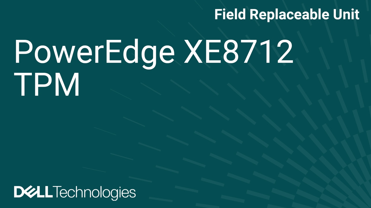 How to Replace TPM module in a PowerEdge XE8712