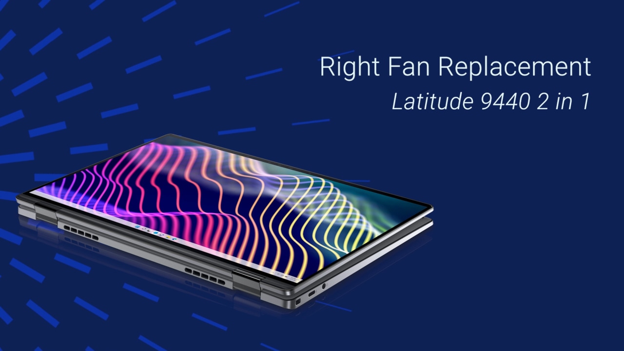 How to Replace the Right Fan on Latitude 9440 2 in 1