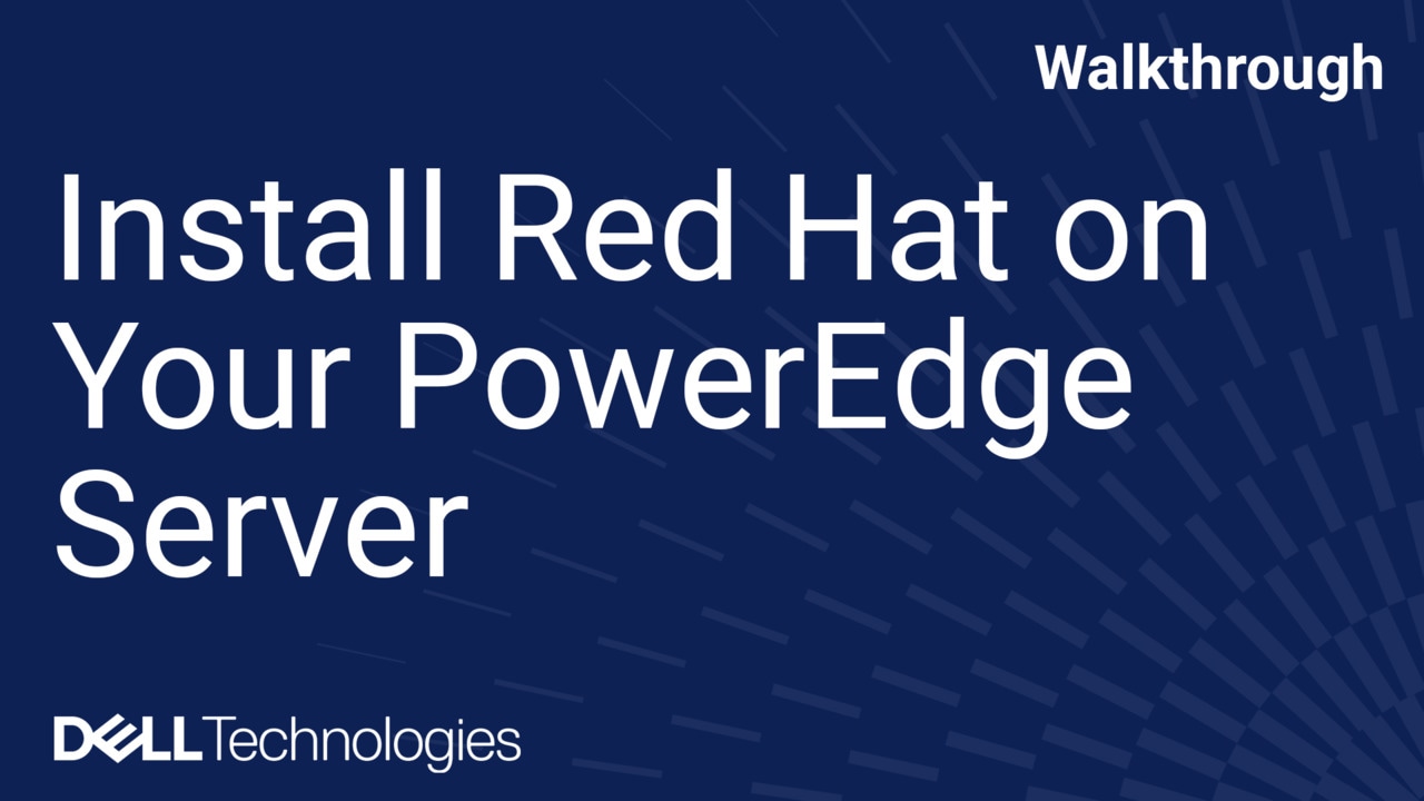 Install Red Hat Enterprise Linux on Your PowerEdge Server