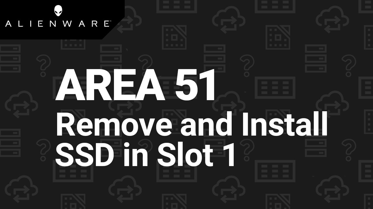How to Replace the Solid State Drive in M.2 slot 1 on Alienware Area51m r2