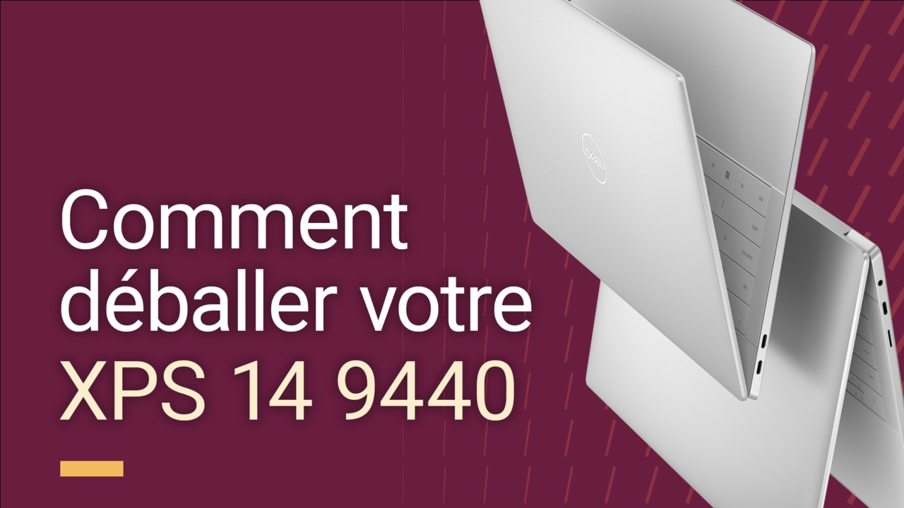 Comment deballer votre XPS 149440