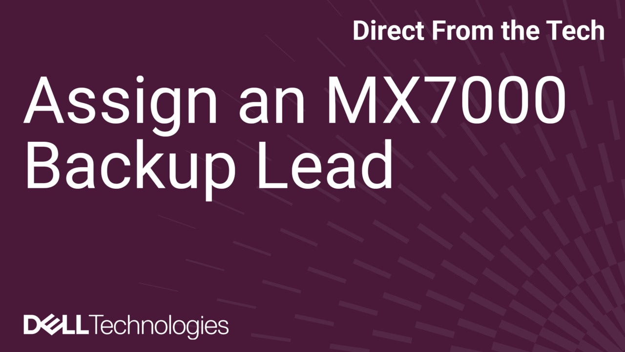 How to Assign a Backup Lead in your MX7000 Chassis Group