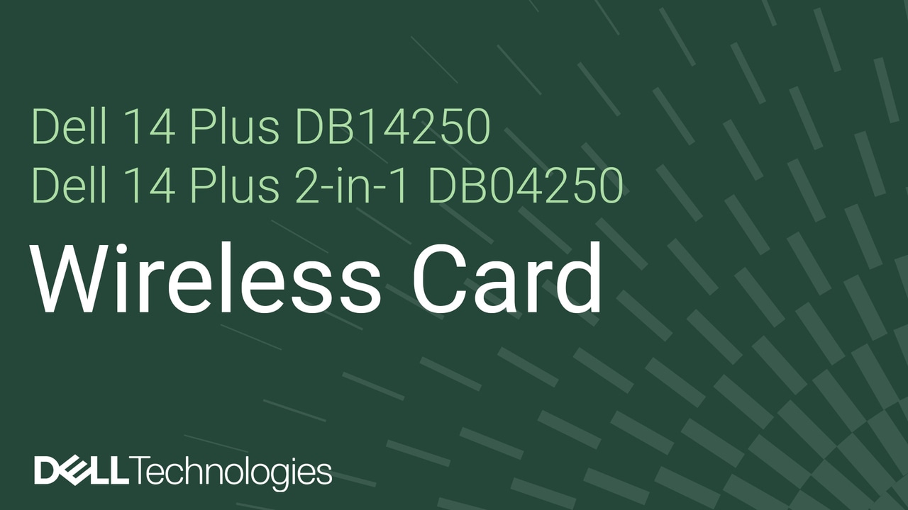 How to replace the wireless card on Dell 14 Plus DB14250/Dell 14 Plus 2-in-1 DB04250