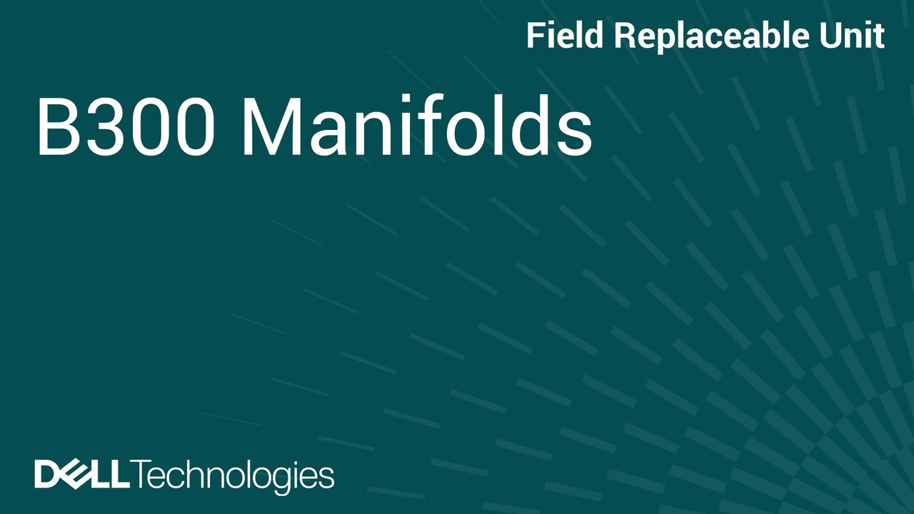 How to Replace B300 Manifolds in PowerEdge XE9780L