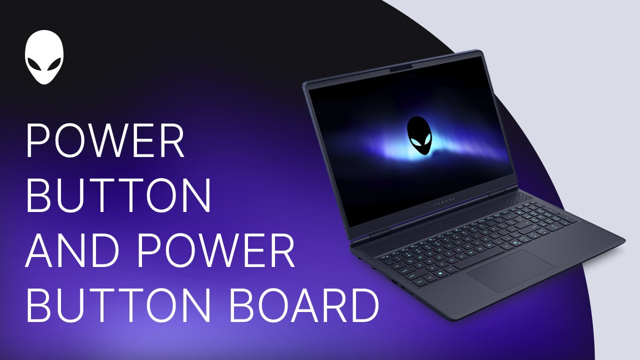 How to Replace Power button and power-button board in Alienware 16 Aurora AC16250/Alienware 16X Aurora AC16251