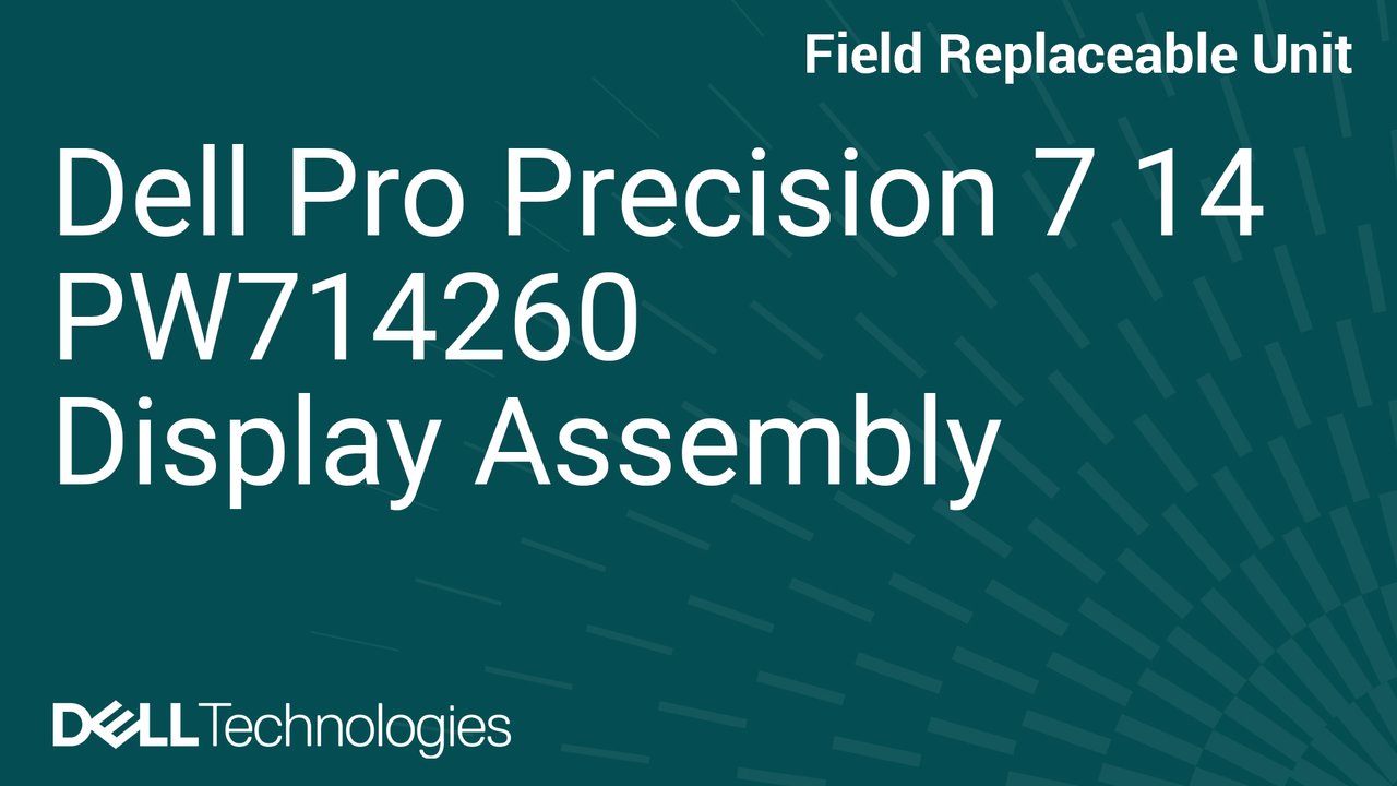 How to replace the display assembly in a Dell Pro Precision 7 14 PW714260