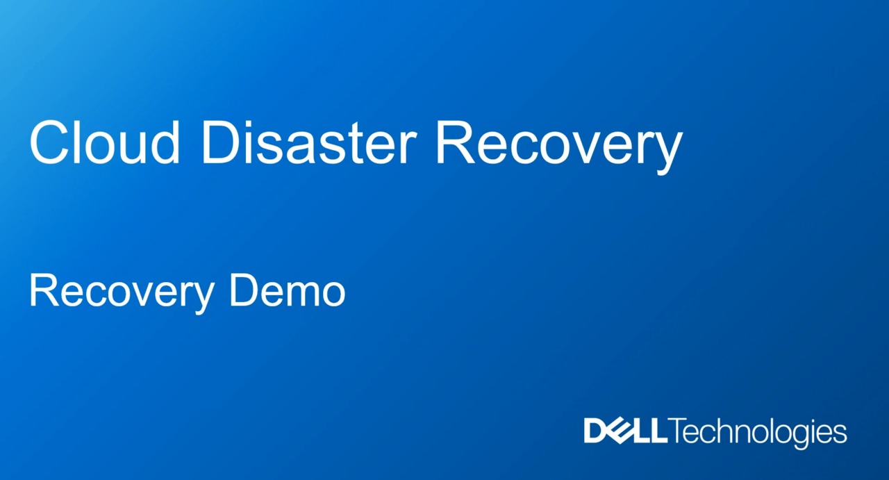 Cloud Disaster Recovery - Recovery Demo