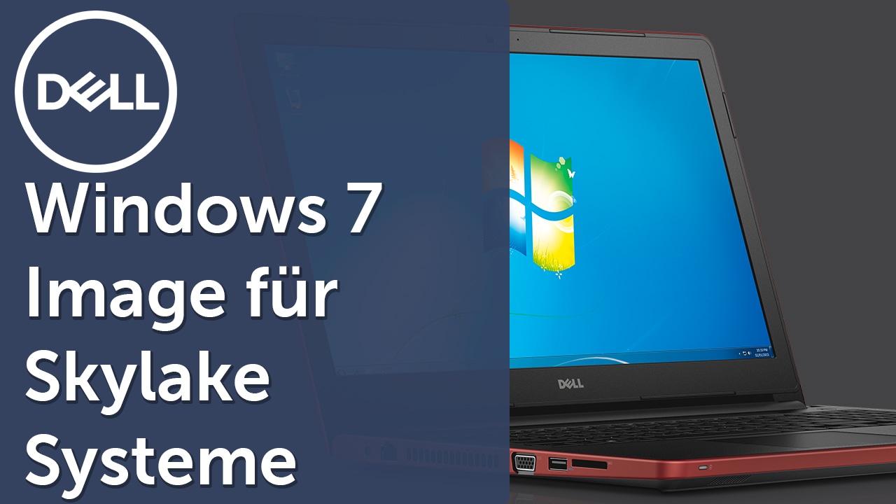 Windows 7 Image für Skylake Systeme (NVMe/USB3.0)