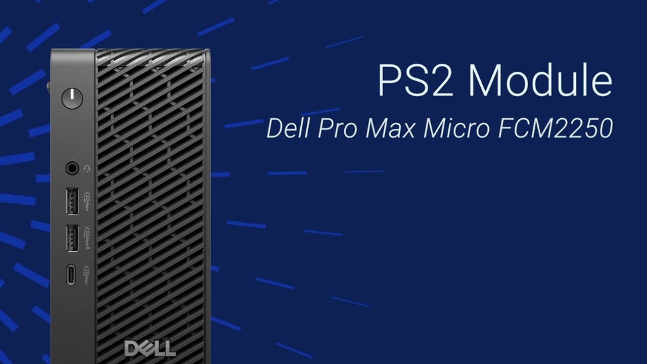 How to Replace the PS2 Module on Dell Pro Max Micro FCM2250