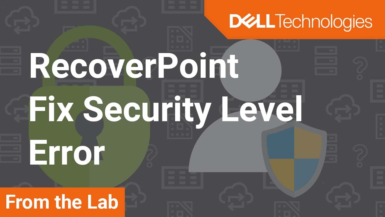 クラスターに関するチュートリアルは、RecoverPointのセキュリティ レベルを変更する候補です - エラーの修正