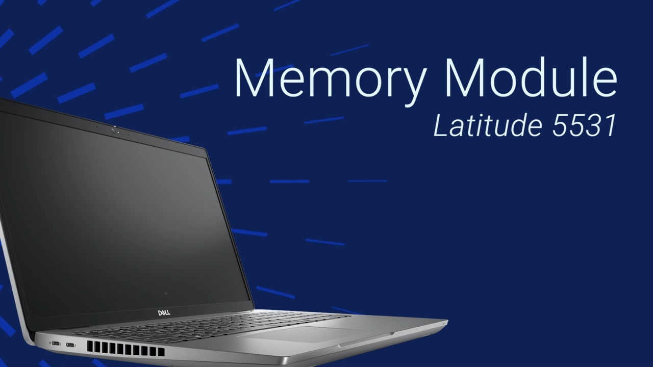 How to Replace the Memory Module on Latitude 5531