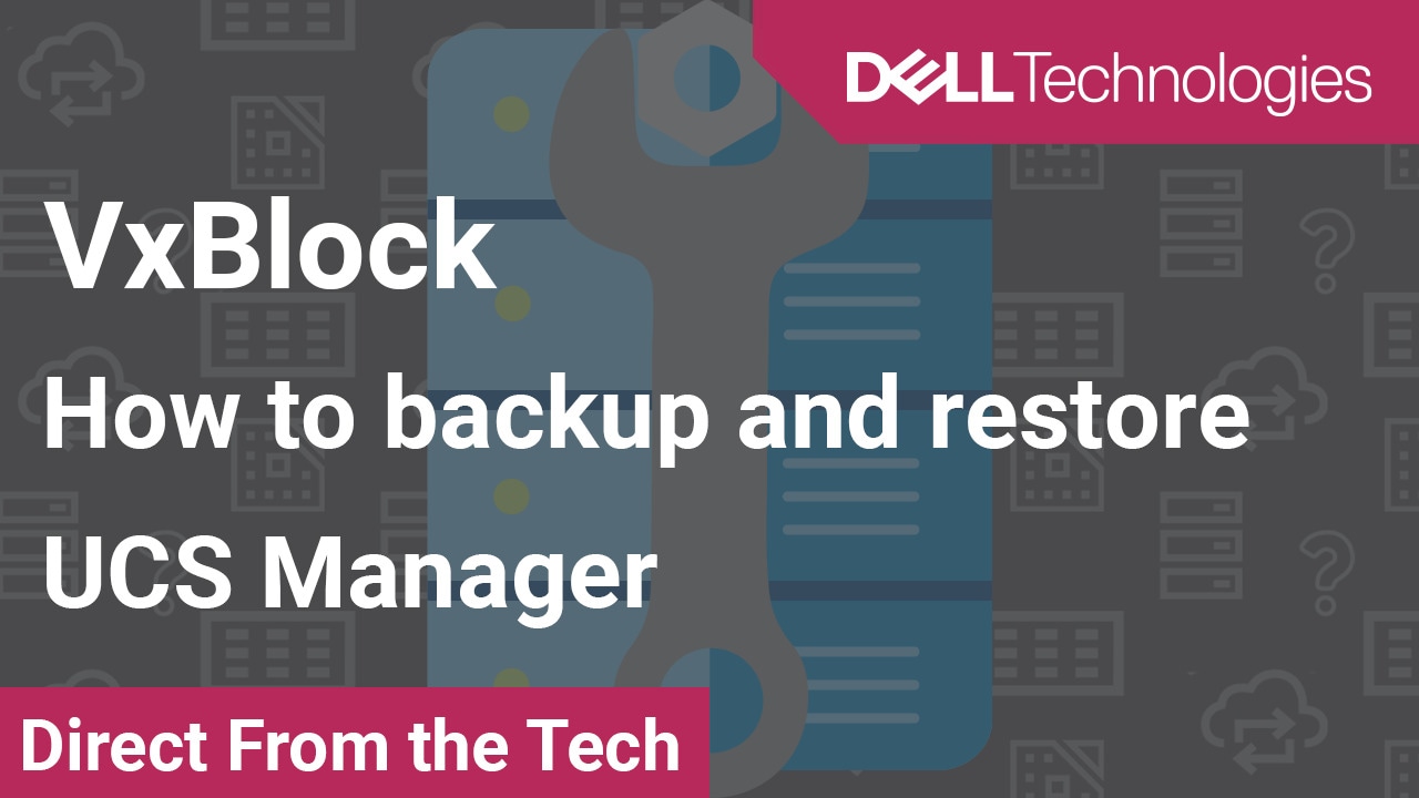 How to backup and restore UCS Manager