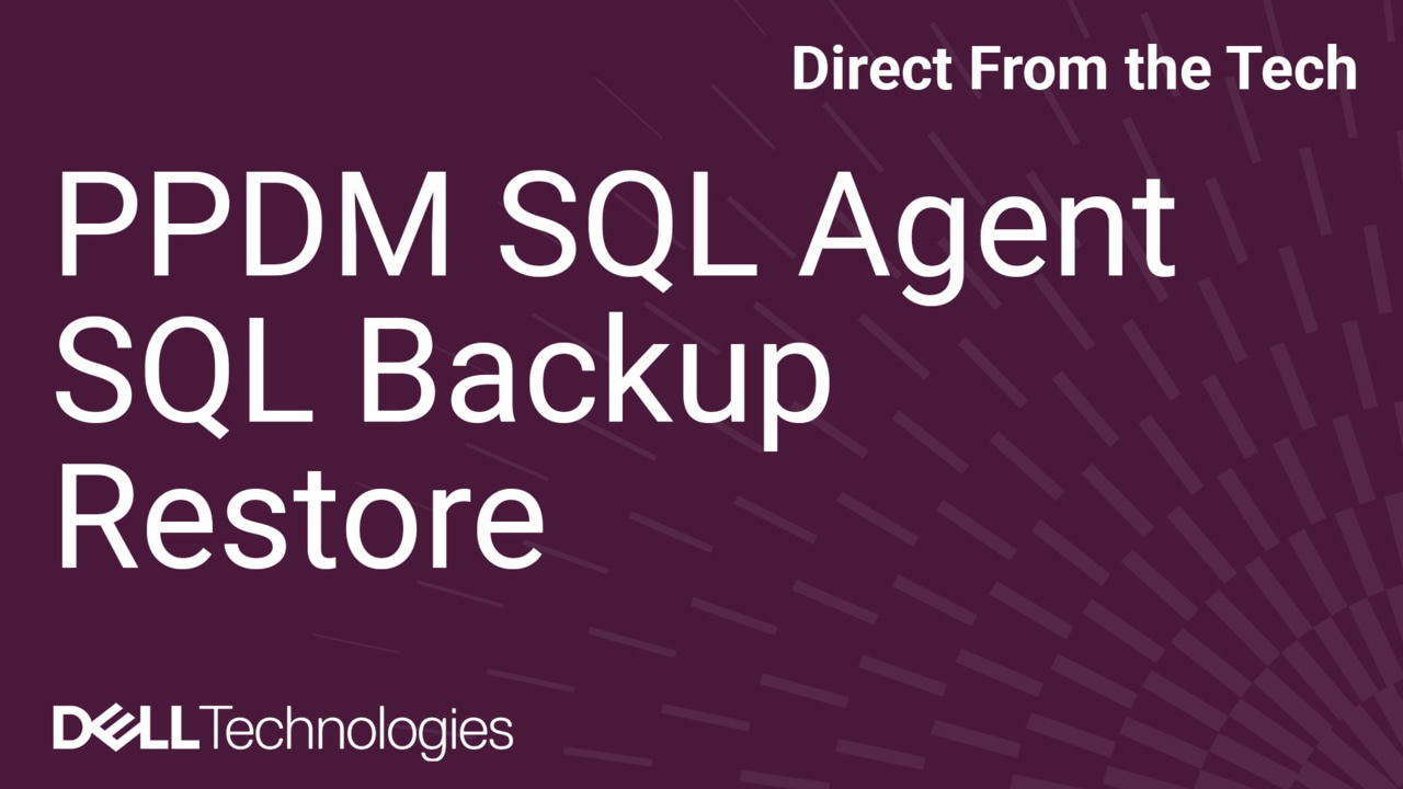 How to Effortless Restore a SQL Backup with Dell PowerProtect Data Manager