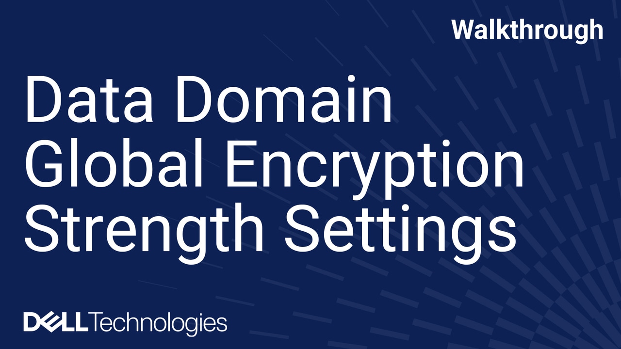 How to Reset Global Encryption Strength & Clear Errors in Dell Data Domain