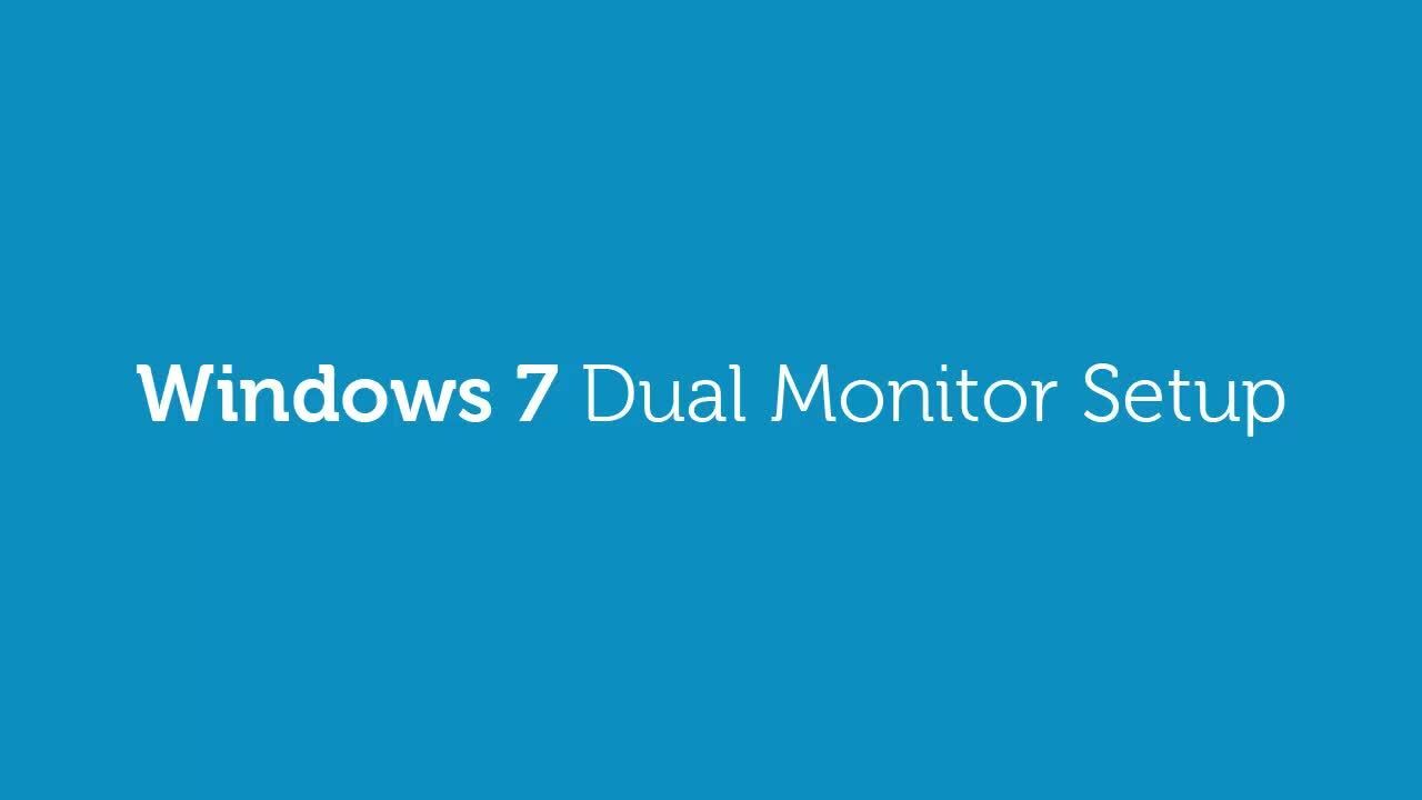How to Setup Dual Monitors in Windows 7