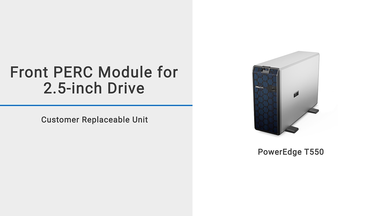 How to replace the front PERC module for 2.5-inch drive backplane on a Dell EMC PowerEdge T550