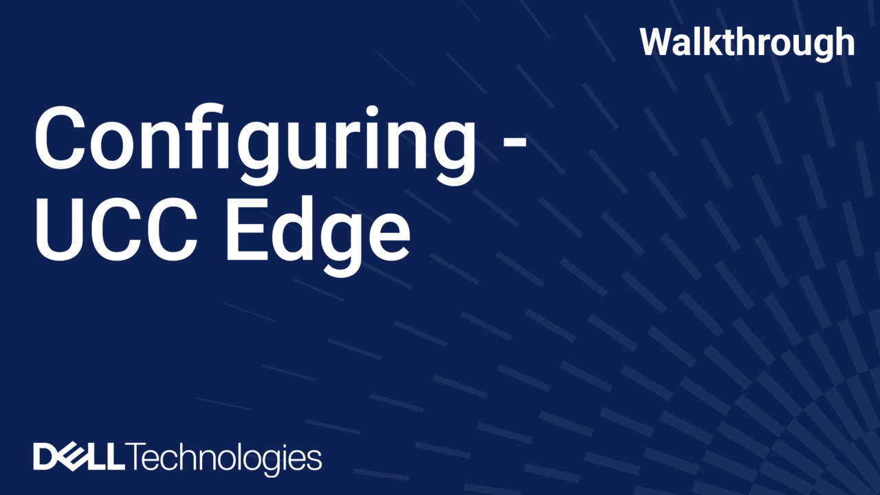 Configuring UCC Edge