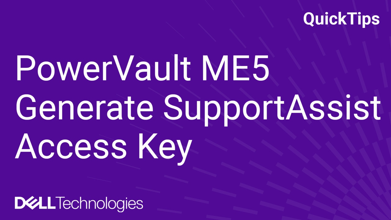 How to Generate an Access Key and Pin to Enable SupportAssist for PowerVault ME5