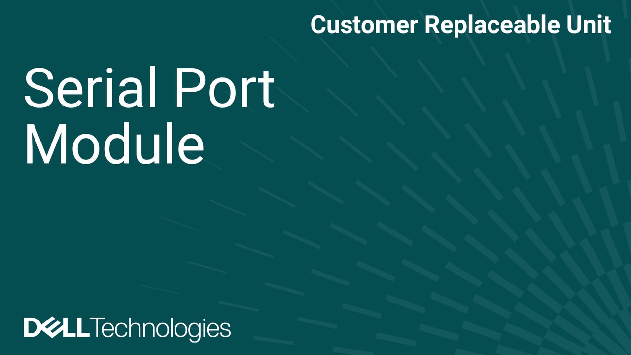 How to Replace Serial-port module in Dell Pro Precision 7 T1 PW7T1260