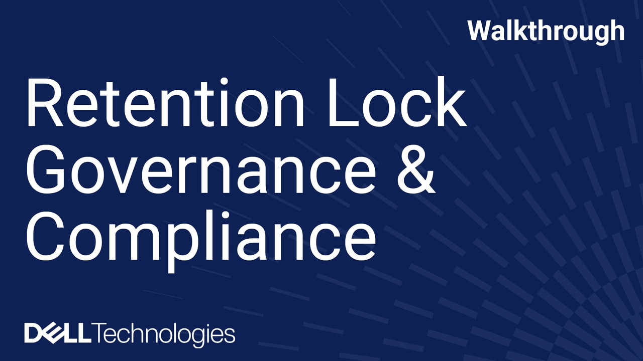Dell PowerProtect Data Domain: Retention Lock Governance & Compliance Setup