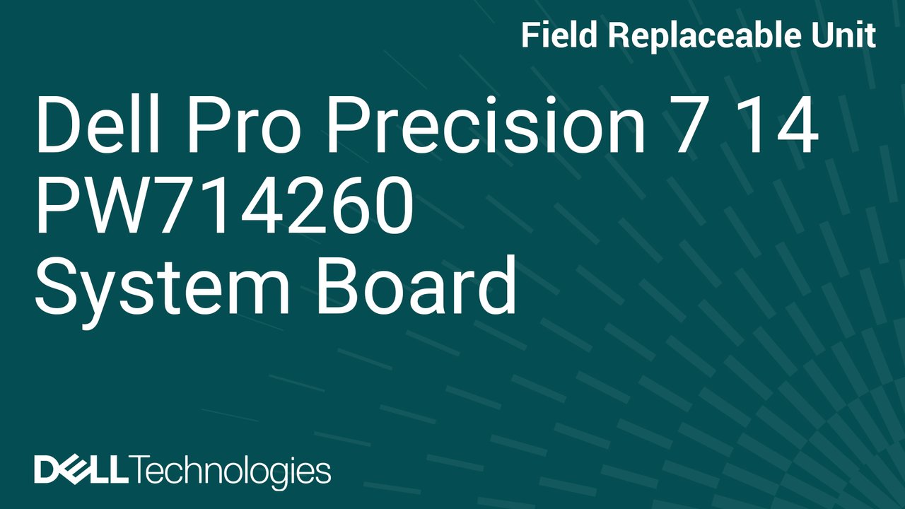 How to replace the system board in a Dell Pro Precision 7 14 PW714260