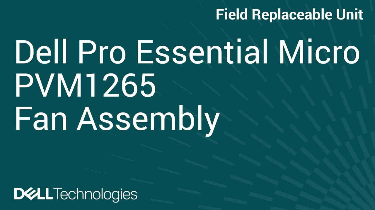 Anleitung zum Ersetzen der Lüfterbaugruppe in Dell Pro Essential Micro PVM1265